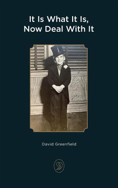 It Is What It Is, Now Deal With It - Greenfield, David