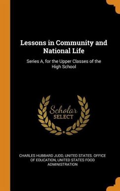 Lessons in Community and National Life - Judd, Charles Hubbard
