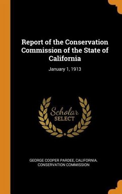 Report of the Conservation Commission of the State of California - Pardee, George Cooper
