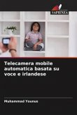 Telecamera mobile automatica basata su voce e irlandese