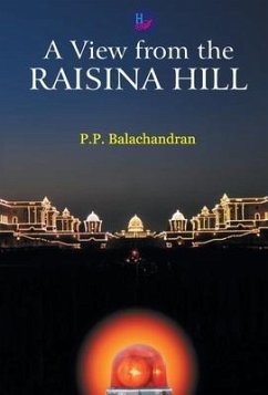 A View from the Raisina Hill - Balachandran, P. P.