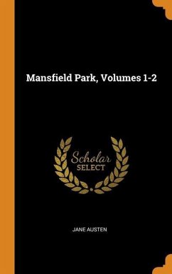 Mansfield Park, Volumes 1-2 - Austen, Jane