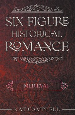 Six Figure Historical Romance - Campbell, Kat