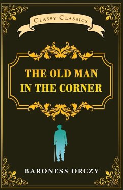 The Old Man in The Corner - Orczy, Baroness