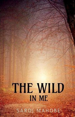 The Wild In Me - Mahobe, Saroj