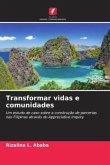 Transformar vidas e comunidades