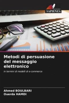 Metodi di persuasione del messaggio elettronico - Boulbari, Ahmed;Hamdi, Ouerda