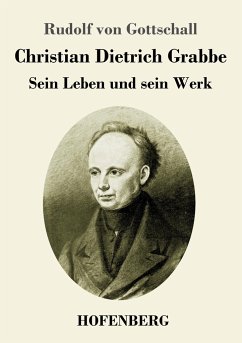 Christian Dietrich Grabbe - Gottschall, Rudolf von