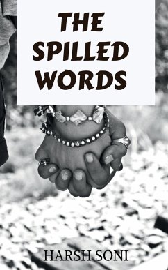 THE SPILLED WORDS - Soni, Harsh
