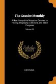 The Granite Monthly: A New Hampshire Magazine Devoted to History, Biography, Literature, and State Progress; Volume 39