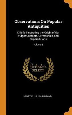 Observations On Popular Antiquities - Ellis, Henry; Brand, John