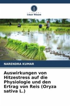 Auswirkungen von Hitzestress auf die Physiologie und den Ertrag von Reis (Oryza sativa L.) - Kumar, Narendra