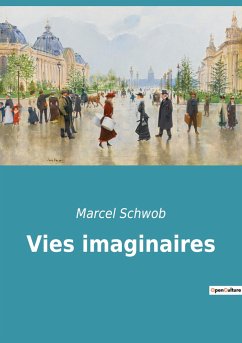 Vies imaginaires - Schwob, Marcel