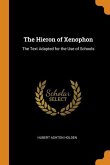 The Hieron of Xenophon: The Text Adapted for the Use of Schools