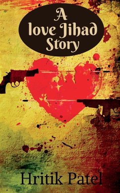 A Love Jihad Story - Patel, Hritik