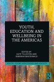 Youth, Education and Wellbeing in the Americas (eBook, ePUB) Youth, Education and Wellbeing in the Americas (eBook, ePUB)