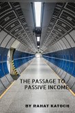 The Passage To Passive Income