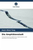 Die Amphibienstadt