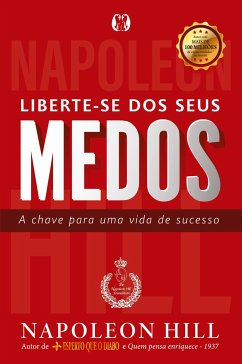 Liberte-se dos seus medos - Hill, Napoleon