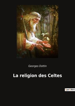 La religion des Celtes - Dottin, Georges