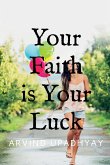 Your Faith is Your Luck