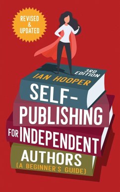 Self-Publishing for Independent Authors - Hooper, Ian