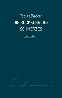 Die Rückkehr des Schmerzes - Becker, Tobias