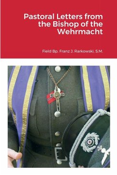 Pastoral Letters from the Bishop of the Wehrmacht - Rarkowski, Bp. Franz J.