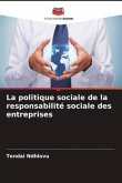 La politique sociale de la responsabilité sociale des entreprises
