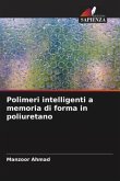 Polimeri intelligenti a memoria di forma in poliuretano