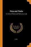 Flora and Thalia: Or, Gems of Flowers and Poetry, by a Lady