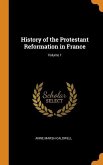 History of the Protestant Reformation in France; Volume 1