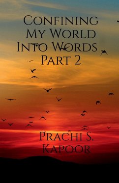Confining My World Into Words .. Part 2 - S., Prachi