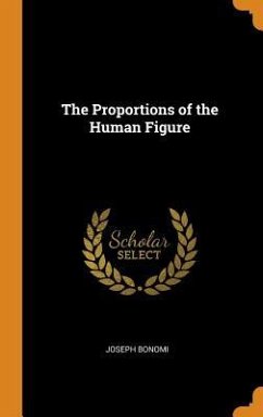 The Proportions of the Human Figure - Bonomi, Joseph