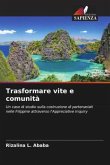 Trasformare vite e comunità