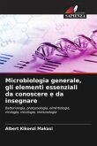 Microbiologia generale, gli elementi essenziali da conoscere e da insegnare
