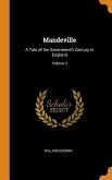 Mandeville: A Tale of the Seventeenth Century in England; Volume 3