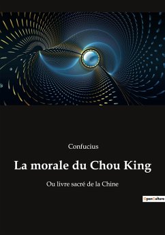 La morale du Chou King - Confucius