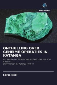 ONTHULLING OVER GEHEIME OPERATIES IN KATANGA - Nöel, Serge