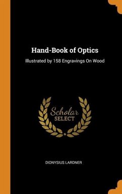 Hand-Book of Optics: Illustrated by 158 Engravings On Wood - Lardner, Dionysius