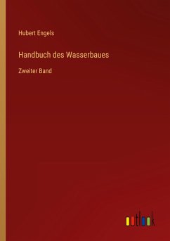 Handbuch des Wasserbaues