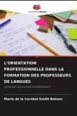 L'ORIENTATION PROFESSIONNELLE DANS LA FORMATION DES PROFESSEURS DE LANGUES