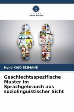 Geschlechtsspezifische Muster im Sprachgebrauch aus soziolinguistischer Sicht - KAID SLIMANE, Hynd