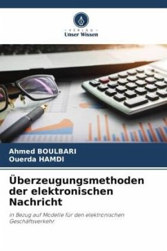 Überzeugungsmethoden der elektronischen Nachricht - Boulbari, Ahmed;Hamdi, Ouerda