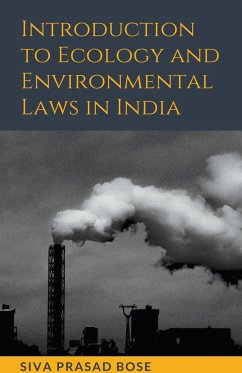 Introduction to Ecology and Environmental Laws in India - Bose, Siva Prasad