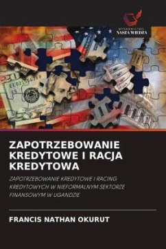 ZAPOTRZEBOWANIE KREDYTOWE I RACJA KREDYTOWA - OKURUT, FRANCIS NATHAN