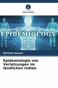 Epidemiologie von Verletzungen im ländlichen Indien - Gosavi, Shriram