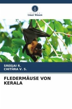 FLEDERMÄUSE VON KERALA - R., Sreejai;V. S., Chithra