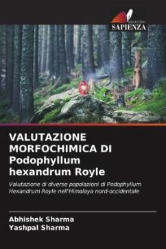 VALUTAZIONE MORFOCHIMICA DI Podophyllum hexandrum Royle - Sharma, Abhishek;Sharma, Yashpal