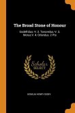 The Broad Stone of Honour: Godefridus.-V. 2. Tancredus.-V. 3. Morus.V. 4. Orlandus. 2 Pts